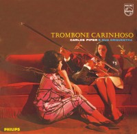 front-1964-carlos-piper,-renato-do-trombone-e-sua-orquestra---trombone-carinhoso