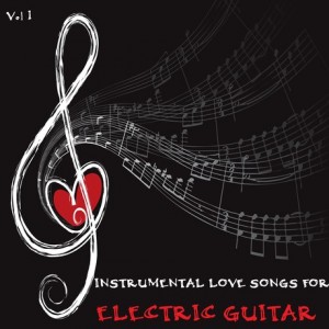 instrumental-love-songs-for-electric-guitar-vol-1