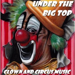under-the-big-top-clown-and-circus-music