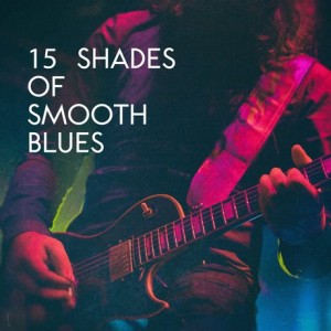 15-shades-of-smooth-blues-relaxing-late-night-moody-guitar-melodies-from-memphis-instrumental-blues-background-music
