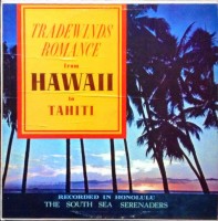 the-south-sea-serenaders---tradewinds-romance-from-hawaii-to-tahiti