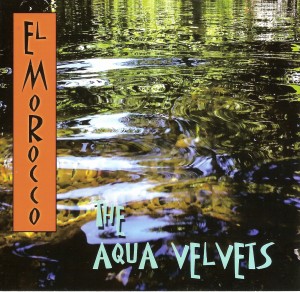 the-aqua-velvets---el-morocco