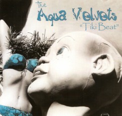 the-aqua-velvets---tiki-beat