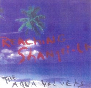 the-aqua-velvets---reaching-shangri-la