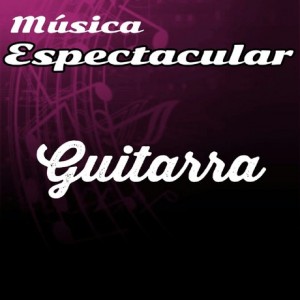 musica-espectacular-guitarra