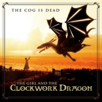 the-cog-is-dead---the-girl-and-the-clockwork-dragon