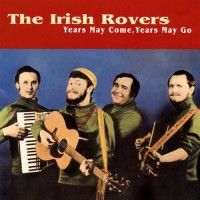 the-irish-rovers---years-may-come,-years-may-go