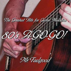 the-greatest-hits-for-guitar-melodies-80-s-a-go-go