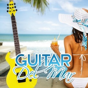 guitar-del-mar-ultimate-guitar-songs-relaxation-summer-chill-out-nightlife-soft-sexy-music-luxury-lounge-relaxing-guitar-background-music