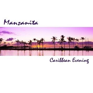 manzanita---caribbean-evening-(2019)