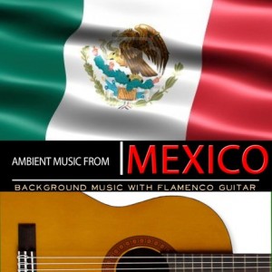 ambient-music-from-mexico-background-music-with-flamenco-guitar