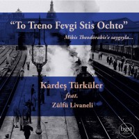 kardes-türküler---to-treno-fevgi-stis-ochto