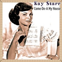 kay-starr---come-on-a-my-house