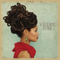 valerie-june---pushin-against-a-stone