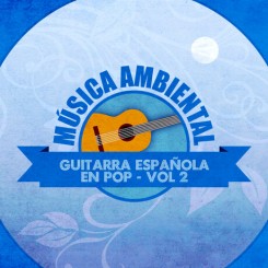 musica-ambiental-guitarra-espanola-en-pop