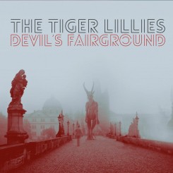 the-tiger-lillies-–-devil’s-fairground-(2019)