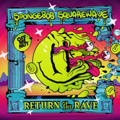 spongebob-squarewave---return-of-the-rave-(2020)