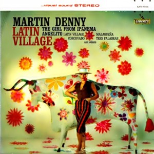 martin-denny_latin-village