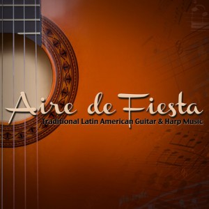 aire-de-fiesta-traditional-latin-american-guitar-harp-music
