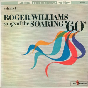 roger-williams_songs-of-the-soaring-60s-vol.-1