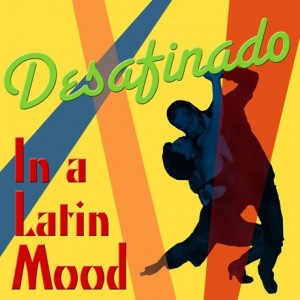 desafinado-in-a-latin-mood