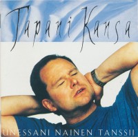 tapani-kansa---unessani-nainen-tanssii-(outside-my-door-a-woman-dances)-(album-version)