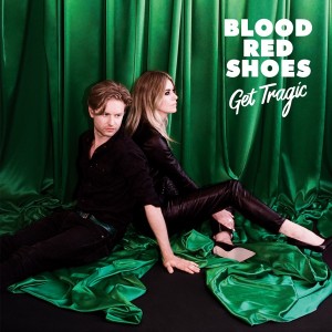 blood-red-shoes---get-tragic-(2019)