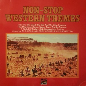 al-caiola-and-leroy-holmes-&-his-orchestra---non-stop-western-themes-1973-front