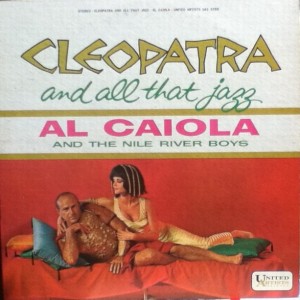 al-caiola-and-the-nile-river-boys---cleopatra-and-all-that-jazz-1962-front