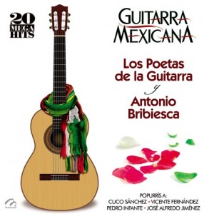 guitarra-mexicana-20-mega-hits-los-poetas-de-la-guitarra-y-antonio-bribiesca
