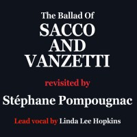 stéphane-pompougnac---here-is-to-you-(the-ballad-of-sacco-and-vanzentti-revisited)