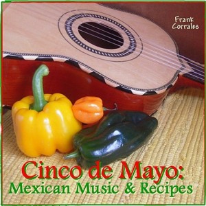cinco-de-mayo-mexican-music-recipes