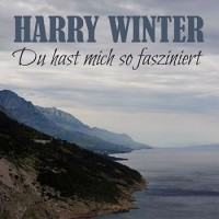 07---harry-winter---du-hast-mich-so-fasziniert