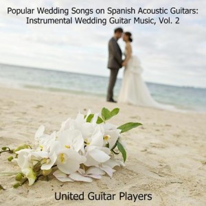 popular-wedding-songs-on-spanish-acoustic-guitars-instrumental-wedding-guitar-music-vol-2