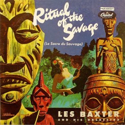 les-baxter-&-his-orchestra---ritual-of-the-savage-(le-sacre-du-sauvage)-1951-front