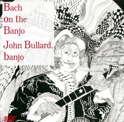 john-bullard---bach-on-the-banjo-1997-front