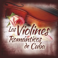 los-violines-románticos-de-cuba---alguien-canto