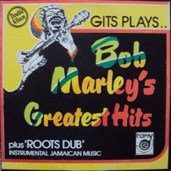 gits---gits-(lloyd-willis)-plays-bob-marleys-greatest-hits-1977-front