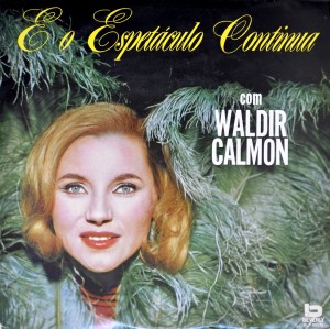 waldir-calmon-...e-o-espetáculo-continua-1982-capa