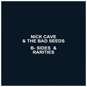 nick-cave-amp-the-bad-seeds-b-sides-rarities(1)