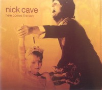 nick-cave---here-comes-the-sun-2002-front