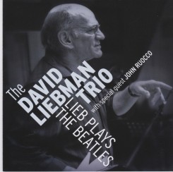 the-david-liebman-trio---lieb-plays-the-beatles-2013-front
