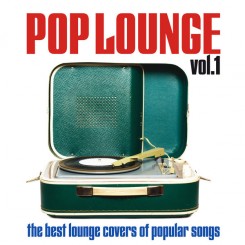 v.a---pop-lounge,-vol.-1-(the-best-lounge-covers-of-popular-songs)-(2013)