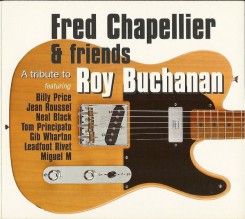 fred-chapellier-&-friends---a-tribute-to-roy-buchanan-2007-front