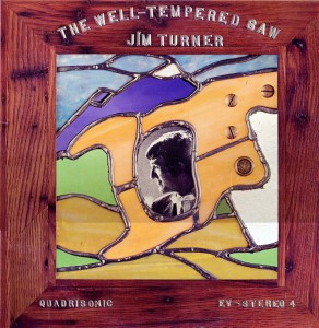 jim-turner---the-well-tempered-saw-1971-front