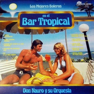 don-nauro-y-su-orquesta---los-mejores-boleros-en-el-bar-tropical