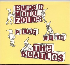 supermotozoids---play-with-the-beatles-2007-front