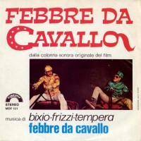 bixio-&-frizzi-&-tempera---febbre-da-cavallo