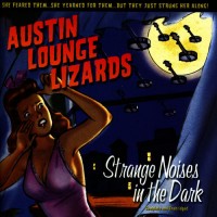 austin-lounge-lizards---strange-noises-in-the-dark