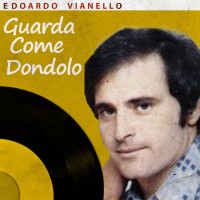 edoardo-vianello---guarda-come-dondolo